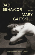 Cover Image for Bad Behavior: Stories -- Mary Gaitskill, Paperback