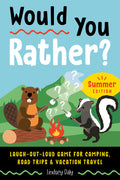 Cover Image for Would You Rather? Summer Edition: Laugh-Out-Loud Game for Camping, Road Trips, and Vacation Travel -- Lindsey Daly, Paperback