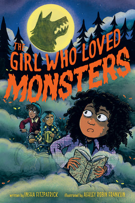 Cover Image for The Girl Who Loved Monsters -- Insha Fitzpatrick, Hardcover