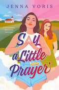 Cover Image for Say a Little Prayer -- Jenna Voris, Paperback