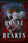 Cover Image for House of Hearts -- Skyla Arndt, Hardcover