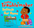 Cover Image for Little Troublemaker Defends Her Name -- Luvvie Ajayi Jones, Hardcover