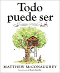 Cover Image for Todo Puede Ser (Just Because Spanish Edition) -- Matthew McConaughey, Hardcover