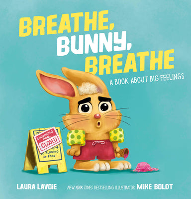 Cover Image for Breathe, Bunny, Breathe: A Book about Big Feelings -- Laura Lavoie, Hardcover