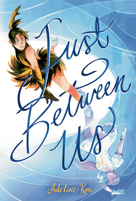 Cover Image for Just Between Us: A Graphic Novel -- Adeline Kon, Hardcover