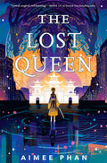 Cover Image for The Lost Queen -- Aimee Phan, Hardcover