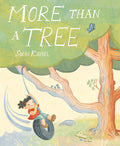 Cover Image for More Than a Tree -- Sarah Kurpiel, Hardcover