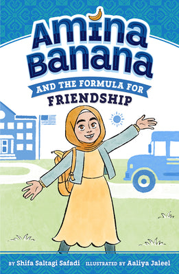 Cover Image for Amina Banana and the Formula for Friendship -- Shifa Saltagi Safadi, Paperback