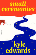 Cover Image for Small Ceremonies -- Kyle Edwards, Hardcover