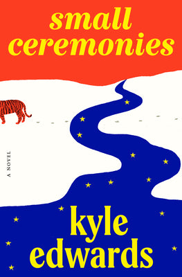 Cover Image for Small Ceremonies -- Kyle Edwards, Hardcover
