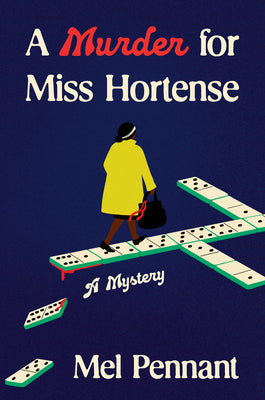 Cover Image for A Murder for Miss Hortense: A Mystery -- Mel Pennant, Hardcover