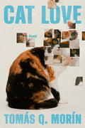 Cover Image for Cat Love -- Tomás Q. Morín, Hardcover