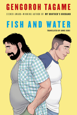 Cover Image for Fish and Water -- Gengoroh Tagame, Hardcover