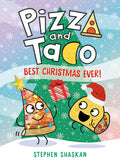 Cover Image for Pizza and Taco: Best Christmas Ever!: (A Graphic Novel) -- Stephen Shaskan, Hardcover