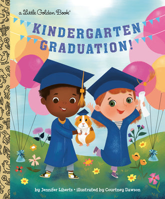 Cover Image for Kindergarten Graduation!: A Book for Soon-To-Be First Graders -- Jennifer Liberts, Hardcover