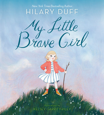 Cover Image for My Little Brave Girl -- Hilary Duff, Board Books