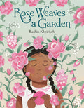 Cover Image for Rose Weaves a Garden -- Rashin Kheiriyeh, Hardcover