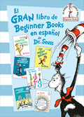 Cover Image for El Gran Libro de Beginner Books En Español de Dr. Seuss (the Big Book of Beginner Books by Dr. Seuss) -- Dr Seuss, Hardcover