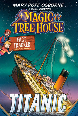 Cover Image for Magic Tree House Fact Tracker Graphic Novel: Titanic -- Mary Pope Osborne, Library Binding