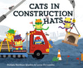 Cover Image for Cats in Construction Hats -- Sudipta Bardhan-Quallen, Hardcover