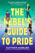 Cover Image for The Rebel's Guide to Pride -- Matthew Hubbard, Hardcover