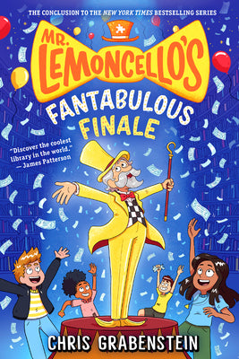 Cover Image for Mr. Lemoncello's Fantabulous Finale -- Chris Grabenstein, Hardcover