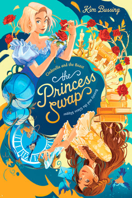 Cover Image for Cinderella and the Beast (Or, Beauty and the Glass Slipper) -- Kim Bussing, Hardcover