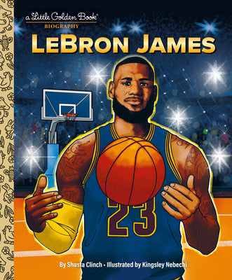 Cover Image for Lebron James: A Little Golden Book Biography -- Shasta Clinch, Hardcover