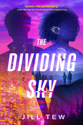 Cover Image for The Dividing Sky -- Jill Tew, Hardcover