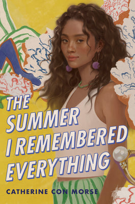 Cover Image for The Summer I Remembered Everything -- Catherine Con Morse, Hardcover