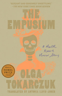 Cover Image for The Empusium: A Health Resort Horror Story -- Olga Tokarczuk, Paperback