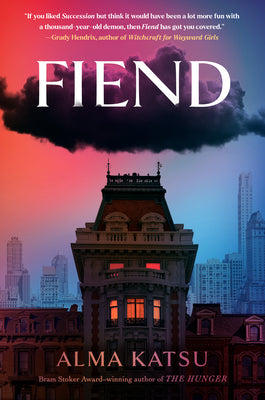 Cover Image for Fiend -- Alma Katsu, Hardcover