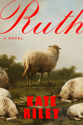 Cover Image for Ruth -- Kate Riley, Hardcover