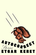Cover Image for Autocorrect: Stories -- Etgar Keret, Hardcover
