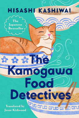 Cover Image for The Kamogawa Food Detectives -- Hisashi Kashiwai, Hardcover
