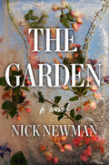 Cover Image for The Garden -- Nick Newman, Hardcover