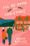 Cover Image for I'll Be Home for Christmas -- Jenny Bayliss, Paperback