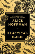 Cover Image for Practical Magic: Deluxe Edition -- Alice Hoffman, Hardcover