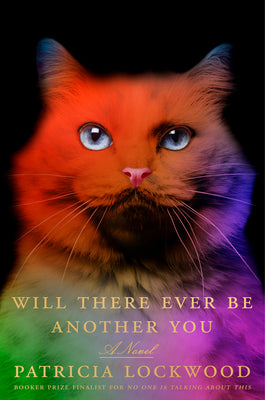 Cover Image for Will There Ever Be Another You -- Patricia Lockwood, Hardcover