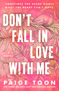 Cover Image for Don't Fall in Love with Me -- Paige Toon, Paperback