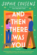 Cover Image for And Then There Was You -- Sophie Cousens, Paperback