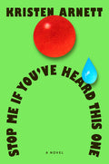 Cover Image for Stop Me If You've Heard This One -- Kristen Arnett, Hardcover