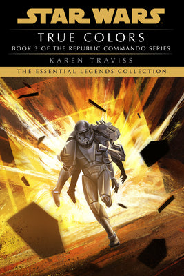 Cover Image for True Colors: Star Wars Legends (Republic Commando) -- Karen Traviss, Paperback