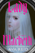 Cover Image for Lady Macbeth -- Ava Reid, Hardcover