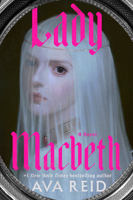 Cover Image for Lady Macbeth -- Ava Reid, Hardcover