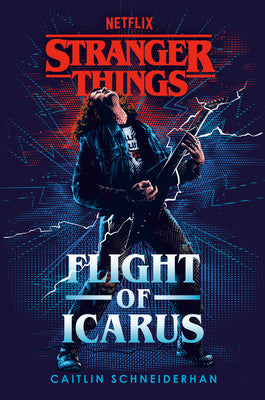 Cover Image for Stranger Things: Flight of Icarus -- Caitlin Schneiderhan, Paperback