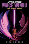 Cover Image for Star Wars: Mace Windu: The Glass Abyss -- Steven Barnes, Paperback