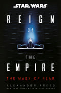 Cover Image for Star Wars: The Mask of Fear (Reign of the Empire) -- Alexander Freed, Hardcover