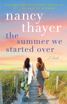 Cover Image for The Summer We Started Over -- Nancy Thayer, Paperback