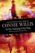 Cover Image for To Say Nothing of the Dog: A Novel of the Oxford Time Travel Series -- Connie Willis, Paperback